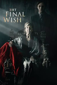 The Final Wish (2018) ျမန္မာစာတမ္းထိုး