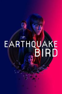 Earthquake Bird (2019) ျမန္မာစာတမ္းထိုး