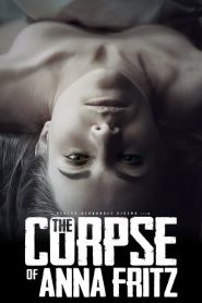 The Corpse of Anna Fritz (2015)